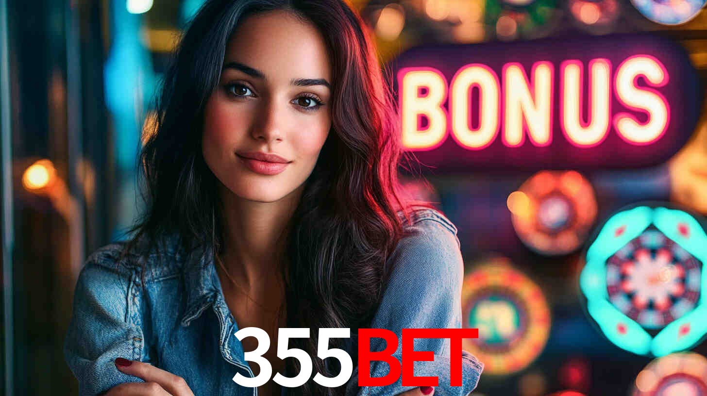 355BET - Cassino site oficial do - 355BET.COM